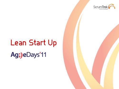 Lean Startup — системный подход к разработке новых продуктов (Никита Филиппов, AgileDays-2011).pdf