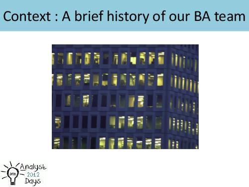 From scepticism to advocacy. Proving the value of BA role (Adrian Reed, AnalystDays-2012).pdf